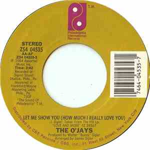 The O'Jays - Let Me Show You (How Much I Really Love You) / Love You Direct flac download