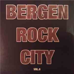 Various - Bergen Rock City, Vol. 8 flac download