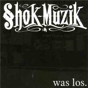 Various - Shok~Muzik - Was Los. flac download