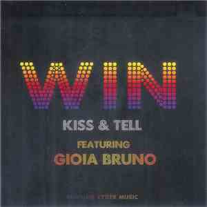 WIN featuring Gioia Bruno - Kiss And Tell flac download