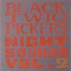 Black Twig Pickers - Night Sounds Vol. 2 flac download