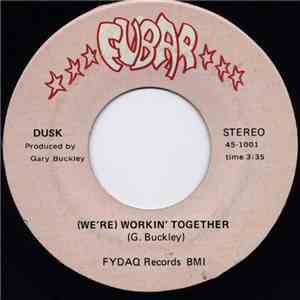 Dusk  - (We're) Workin' Together / My Only Love flac download