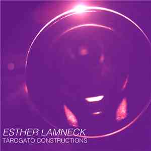 Esther Lamneck - Tarogato Constructions flac download