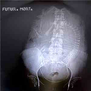 FUTUR.s MORT.s - FUTUR.s MORT.s flac download