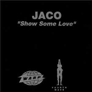 Jaco - Show Some Love flac download