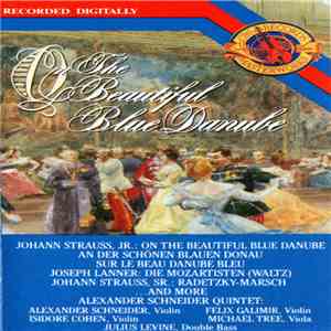 Johann Strauss Jr., Joseph Lanner, Johann Strauss Sr., Alexander Schneider Quintet - On The Beautiful Blue Danube flac download