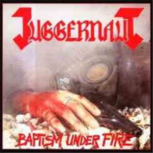 Juggernaut  - Baptism Under Fire flac download