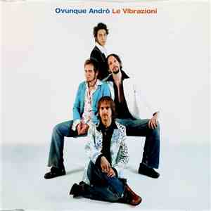 Le Vibrazioni - Ovunque Andrò flac download