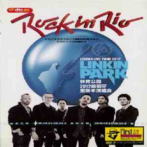 Linkin Park - Rock In Rio: Lisboa Live Tour 2012 flac download