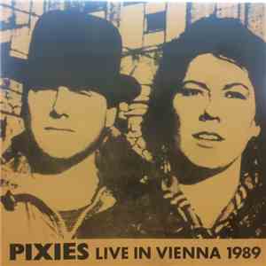 Pixies - Live In Vienna 1989 flac download