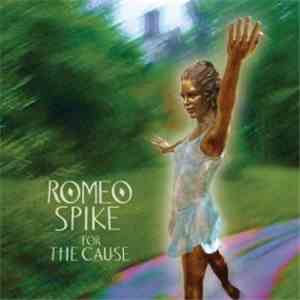 Romeo Spike - For The Cause flac download