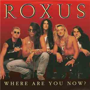 Roxus - Where Are You Now? flac download