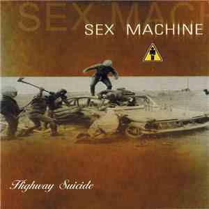 Sex Machine  - Highway Suicide flac download