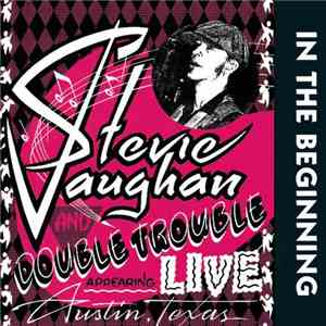 Stevie Ray Vaughan And Double Trouble - In The Beginning flac download