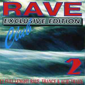 Various - Club Rave 2 - Exclusive Edition flac download