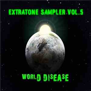 Various - Extratone Sampler Vol. 5 (World Disease) flac download
