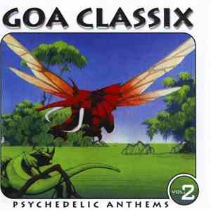 Various - Goa Classix Vol. 2 - Psychedelic Anthems flac download