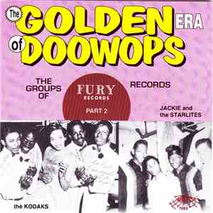 Various - The Golden Era Of Doowops: The Groups Of Fury Records, Pt. 2 flac download