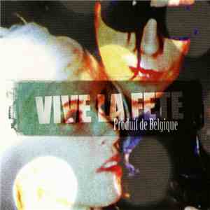 Vive La Fête - Produit De Belgique flac download