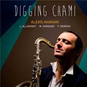 Alexis Avakian - Digging Chami flac download
