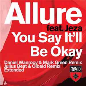 Allure Feat. Jeza - You Say It'll Be Okay flac download