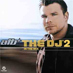 ATB - The DJ™2 - In The Mix flac download
