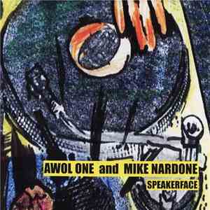 Awol One And Mike Nardone - Speakerface flac download