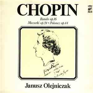 Chopin, Janusz Olejniczak - Rondo Op.16 Mazurki Op.24  Polonez Op.44 flac download