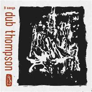 Dub Thompson - 9 Songs flac download