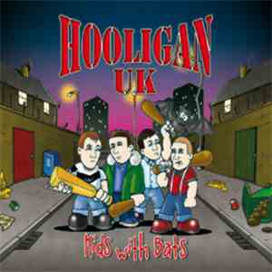 Hooligan UK - Kids With Bats flac download