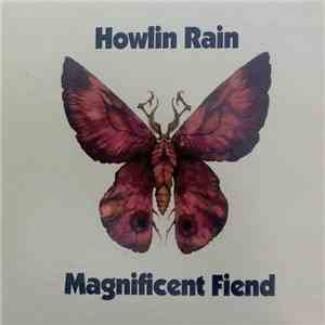 Howlin Rain - Magnificent Fiend flac download