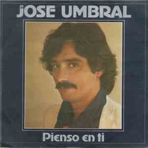 José Umbral - Pienso En Ti flac download