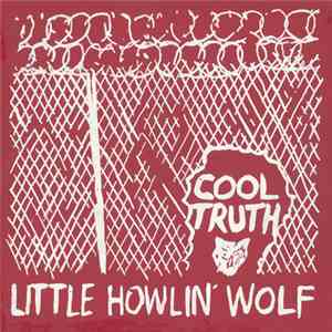 Little Howlin' Wolf - Cool Truth flac download