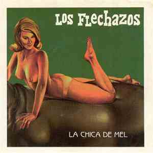 Los Flechazos - La Chica De Mel flac download