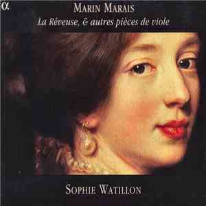 Marin Marais - Sophie Watillon - La Rêveuse, & Autres Pièces De Viole flac download