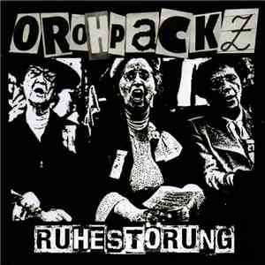 Orohpackz - Ruhestörung flac download