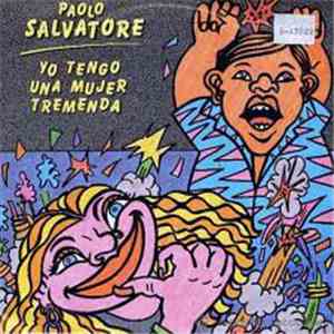 Paolo Salvatore - Yo Tengo Una Mujer Tremenda flac download