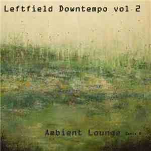Raimondo Sonis - Leftfield Downtempo, Vol. 2 flac download