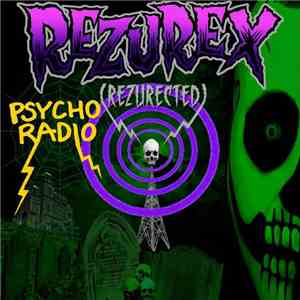 Rezurex - Psycho Radio (Rezurected) flac download