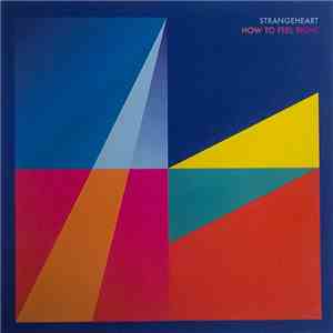 Strangeheart - How To Feel Right flac download