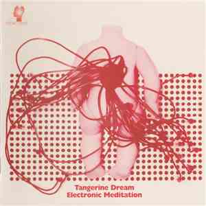 Tangerine Dream - Electronic Meditation flac download