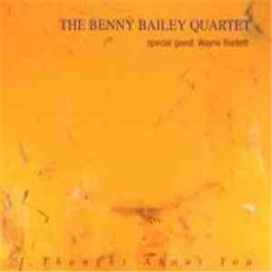 The Benny Bailey Quartet, Wayne Bartlett - I Thought About You flac download