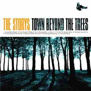 The Storys - Town Beyond The Trees flac download