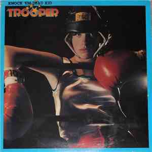 Trooper  - Knock 'Em Dead Kid flac download