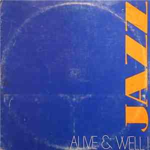 Various - Jazz - Alive & Well! flac download