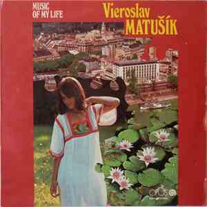Vieroslav Matušík - Music Of My Life flac download
