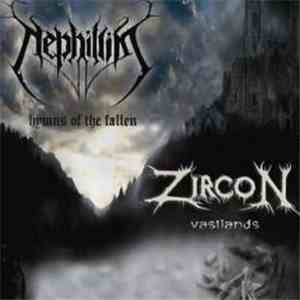 Zircon , Nephillim - Hymns Of The Fallen / Vastlands flac download