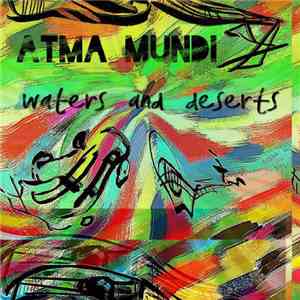 Atma Mundi - Waters And Deserts flac download