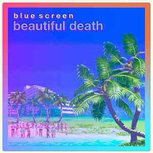 Blue Screen  - Beautiful Death flac download