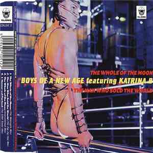 Boys Of A New Age Featuring Katrina B - The Whole Of The Moon / The Man Who Sold The World flac download